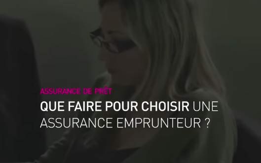 bien choisir assurance emprunteur