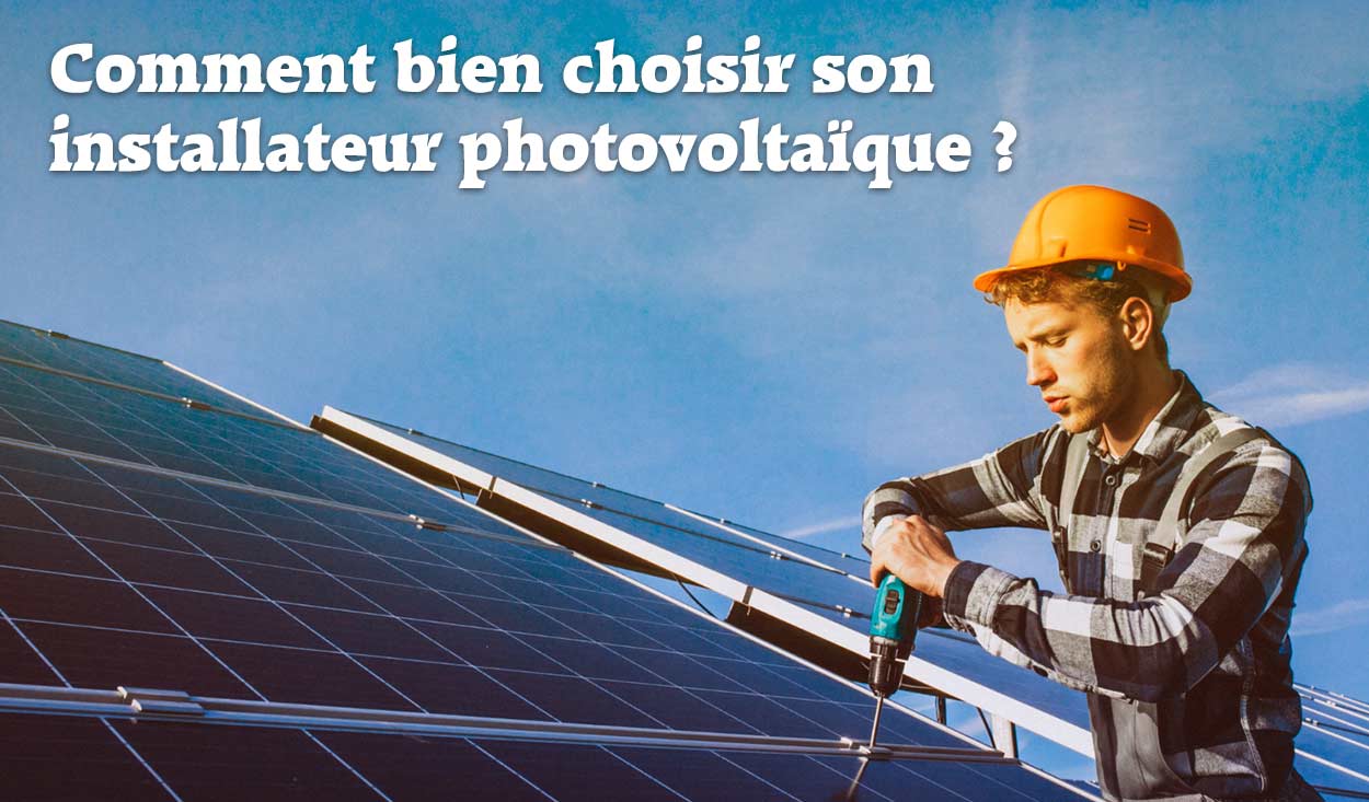 choisir son installateur photovoltaïque