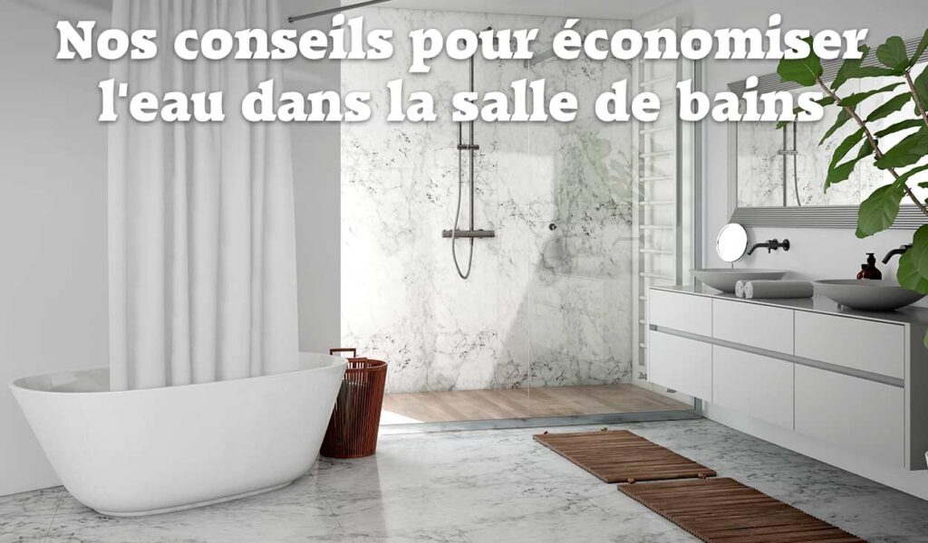 8 façons d'économiser l'eau dans la salle de bains